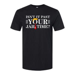 IsnT It Past Your Jail Time Softstyle CVC T-Shirt