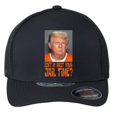 IsnT It Past Your Jail Time Flexfit Unipanel Trucker Cap