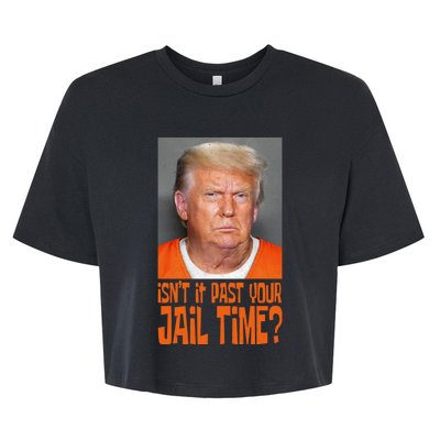 IsnT It Past Your Jail Time Bella+Canvas Jersey Crop Tee