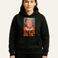 IsnT It Past Your Jail Time Hoodie