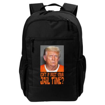 IsnT It Past Your Jail Time Backpack