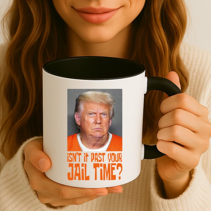 IsnT It Past Your Jail Time Mug