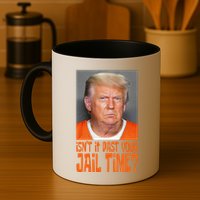 IsnT It Past Your Jail Time Mug