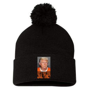 IsnT It Past Your Jail Time Pom Pom 12in Knit Beanie