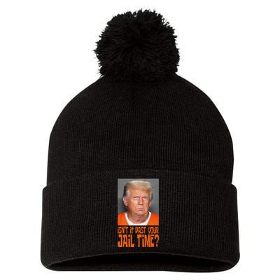 IsnT It Past Your Jail Time Pom Pom 12in Knit Beanie