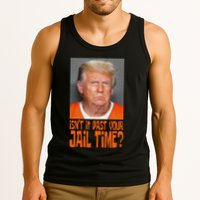 IsnT It Past Your Jail Time Tank Top