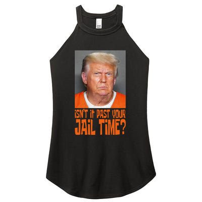 IsnT It Past Your Jail Time Women's Perfect Tri Rocker Tank