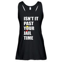 Isnt It Past Your Jail Time? Funny Sarcastic Quote Trump Ladies Essential Flowy Tank