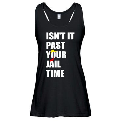 Isnt It Past Your Jail Time? Funny Sarcastic Quote Trump Ladies Essential Flowy Tank