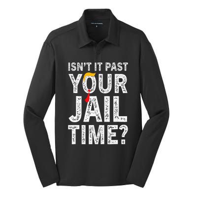 IsnT It Past Your Jail Time Funny Silk Touch Performance Long Sleeve Polo