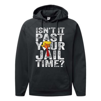 Isn’T It Past Your Jail Time Performance Fleece Hoodie