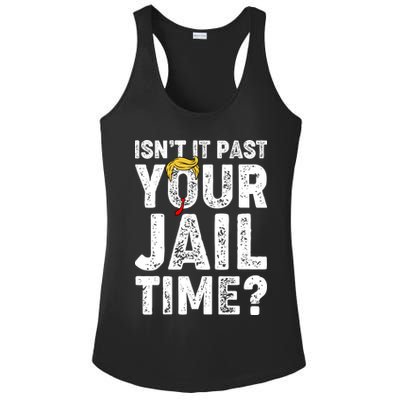 Isnt It Past Your Jail Time Anti Trump Ladies PosiCharge Competitor Racerback Tank