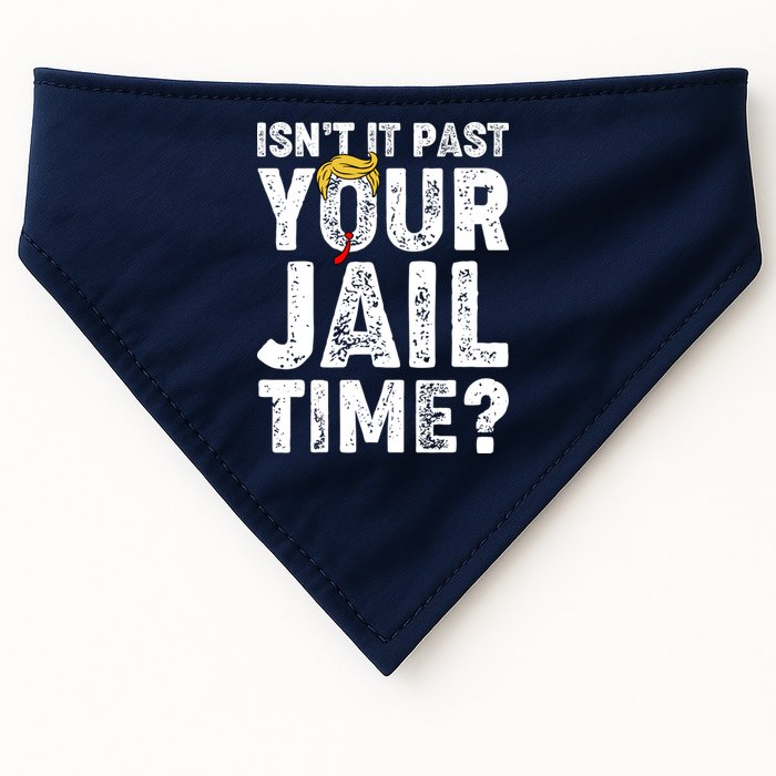Isnt It Past Your Jail Time Anti Trump USA-Made Doggie Bandana