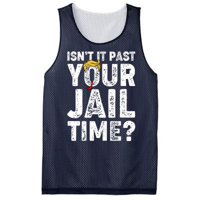 Isnt It Past Your Jail Time Anti Trump Mesh Reversible Basketball Jersey Tank