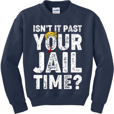 Isnt It Past Your Jail Time Anti Trump Kids Sweatshirt