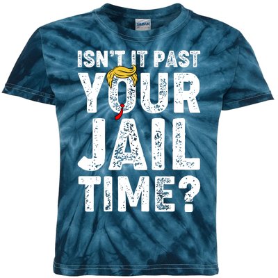 Isnt It Past Your Jail Time Anti Trump Kids Tie-Dye T-Shirt