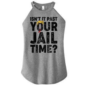 Isnt It Past Your Jail Time Anti Trump Women’s Perfect Tri Rocker Tank