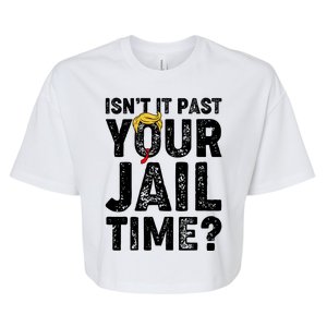 Isnt It Past Your Jail Time Anti Trump Bella+Canvas Jersey Crop Tee