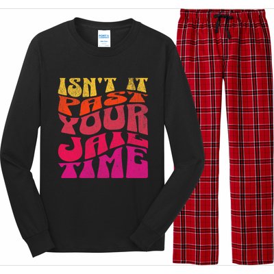 Isn’T It Past Your Jail Time Long Sleeve Pajama Set