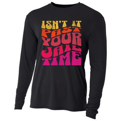 Isn’T It Past Your Jail Time Cooling Performance Long Sleeve Crew