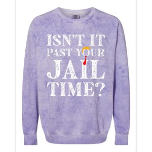 Isn’T It Past Your Jail Time Funny Saying Joke Humour Trump Colorblast Crewneck Sweatshirt