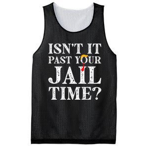 Isn’T It Past Your Jail Time Funny Saying Joke Humour Trump Mesh Reversible Basketball Jersey Tank