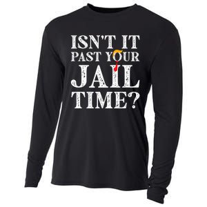 Isn’T It Past Your Jail Time Funny Saying Joke Humour Trump Cooling Performance Long Sleeve Crew