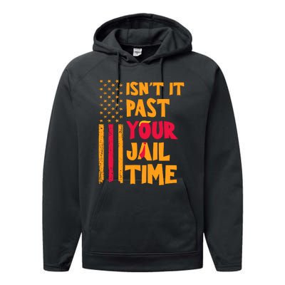 IsnT It Past Your Jail Time Performance Fleece Hoodie