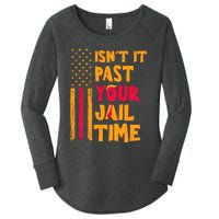 IsnT It Past Your Jail Time Women's Perfect Tri Tunic Long Sleeve Shirt