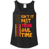 IsnT It Past Your Jail Time Ladies Essential Tank