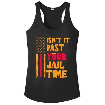 IsnT It Past Your Jail Time Ladies PosiCharge Competitor Racerback Tank