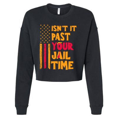 IsnT It Past Your Jail Time Cropped Pullover Crew