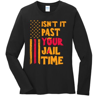 IsnT It Past Your Jail Time Ladies Long Sleeve Shirt