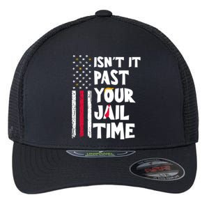 IsnT It Past Your Jail Time Flexfit Unipanel Trucker Cap