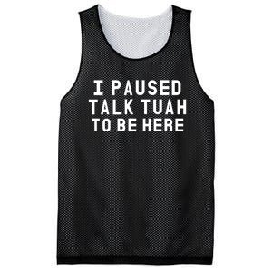 Iamcrack19 I Paused Talk Tuah To Be Here Mesh Reversible Basketball Jersey Tank