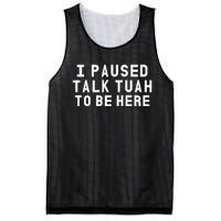 Iamcrack19 I Paused Talk Tuah To Be Here Mesh Reversible Basketball Jersey Tank