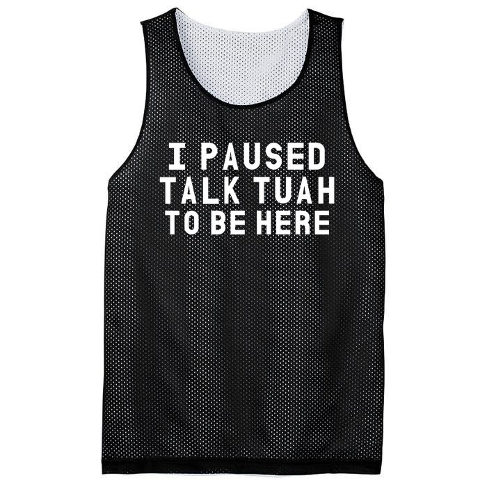 Iamcrack19 I Paused Talk Tuah To Be Here Mesh Reversible Basketball Jersey Tank