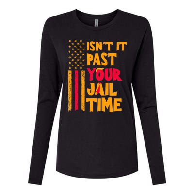 IsnT It Past Your Jail Time? Funny Sarcastic Quote Womens Cotton Relaxed Long Sleeve T-Shirt