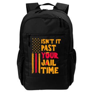 IsnT It Past Your Jail Time? Funny Sarcastic Quote Daily Commute Backpack