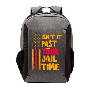 IsnT It Past Your Jail Time? Funny Sarcastic Quote Vector Backpack