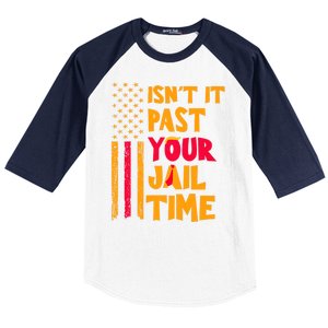 IsnT It Past Your Jail Time? Funny Sarcastic Quote Baseball Sleeve Shirt