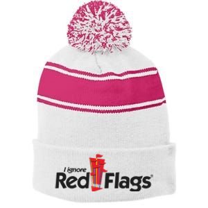 I Ignore Red Flags Stripe Pom Pom Beanie