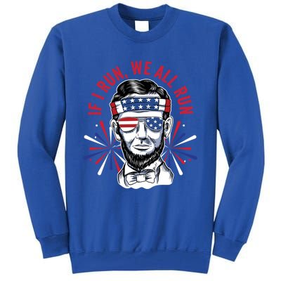 If I Run We All Run Fireworks Director Lincoln Gift Tall Sweatshirt