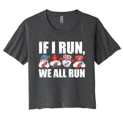 If I Run We All Run Fireworks Director Usa Cute Gift Women's Crop Top Tee