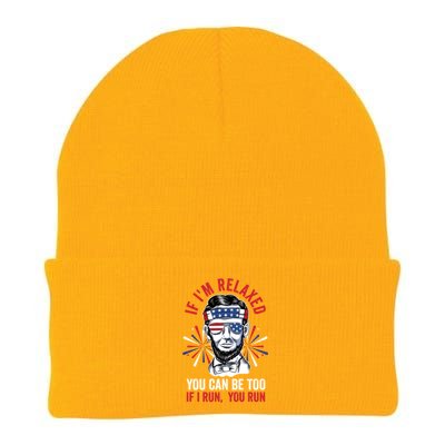 If Im Relaxed You Can Be Too Fireworks Director Lincoln Meaningful Gift Knit Cap Winter Beanie