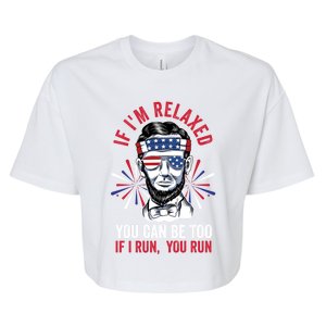 If Im Relaxed You Can Be Too Fireworks Director Lincoln Meaningful Gift Bella+Canvas Jersey Crop Tee