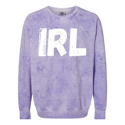 IRL In Real Life, Funny IRL Gaming, Funny IRL Colorblast Crewneck Sweatshirt