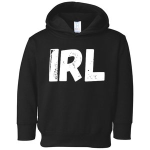 IRL In Real Life, Funny IRL Gaming, Funny IRL Toddler Hoodie