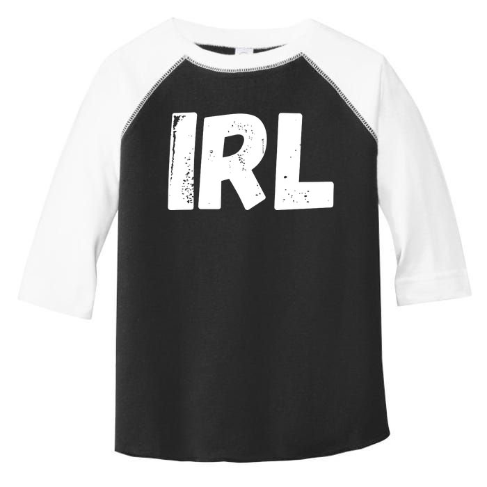 IRL In Real Life, Funny IRL Gaming, Funny IRL Toddler Fine Jersey T-Shirt