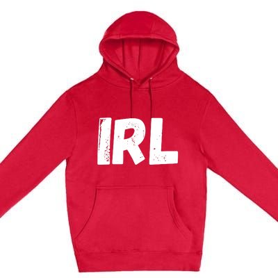 IRL In Real Life, Funny IRL Gaming, Funny IRL Premium Pullover Hoodie